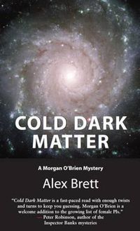 Cover image for Cold Dark Matter: A Morgan O'Brien Mystery