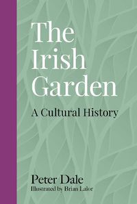 Cover image for The Irish Garden: A Cultural History