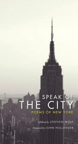 Cover image for I Speak of the City: Poems of New York