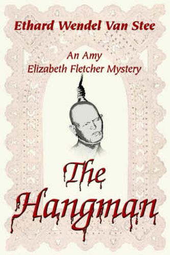 Cover image for The Hangman: An Amy Elizabeth Fletcher Mystery