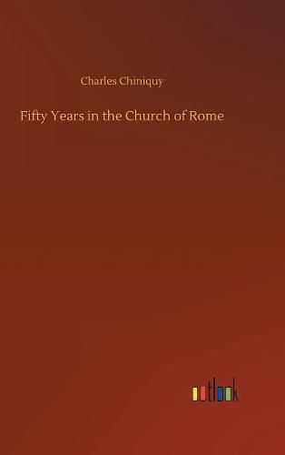 Fifty Years in the Church of Rome