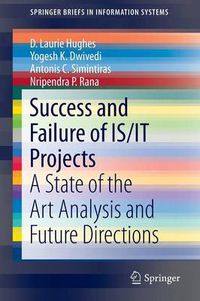 Cover image for Success and Failure of IS/IT Projects: A State of the Art Analysis and Future Directions