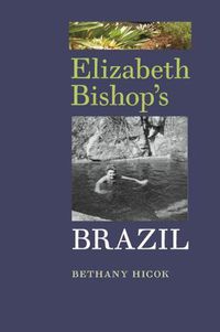 Cover image for Elizabeth Bishop's Brazil