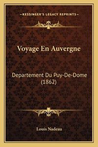 Cover image for Voyage En Auvergne: Departement Du Puy-de-Dome (1862)