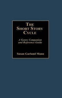 Cover image for The Short Story Cycle: A Genre Companion and Reference Guide