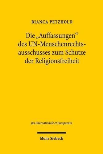 Cover image for Die  Auffassungen  des UN-Menschenrechtsausschusses zum Schutze der Religionsfreiheit
