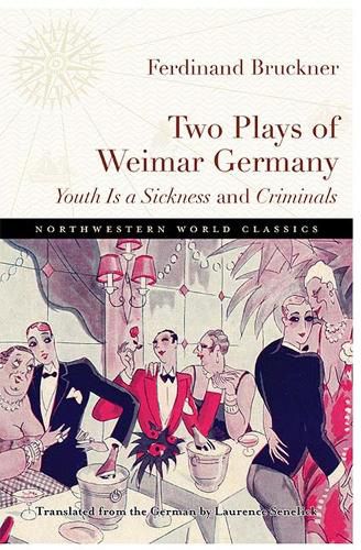 Cover image for Two Plays of Weimar Germany: Youth Is a Sickness and Criminals