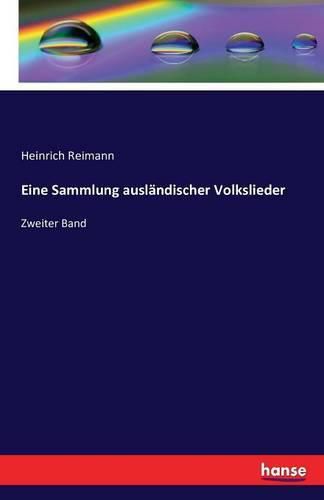 Eine Sammlung auslandischer Volkslieder: Zweiter Band