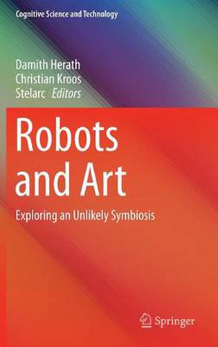 Cover image for Robots and Art: Exploring an Unlikely Symbiosis