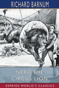 Cover image for Nero the Circus Lion (Esprios Classics)