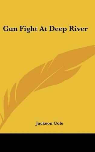 Gun Fight at Deep River