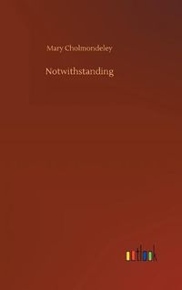 Cover image for Notwithstanding