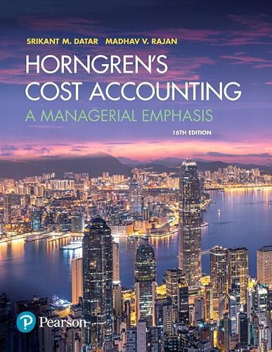 Horngren's Cost Accounting: A Managerial Emphasis + MyLab Accounting with Pearson eText