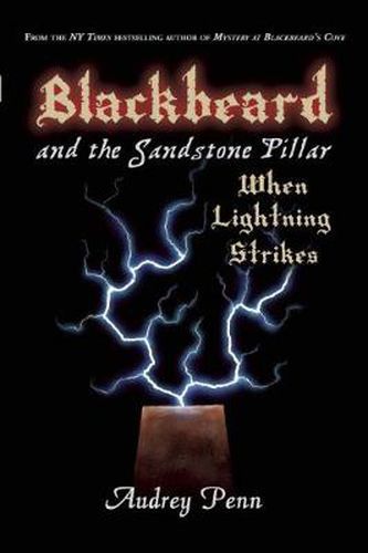 Cover image for Blackbeard and the Sandstone Pillar: When Lightning Strikes