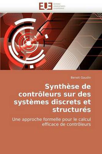 Cover image for Synthse de Contrleurs Sur Des Systmes Discrets Et Structurs
