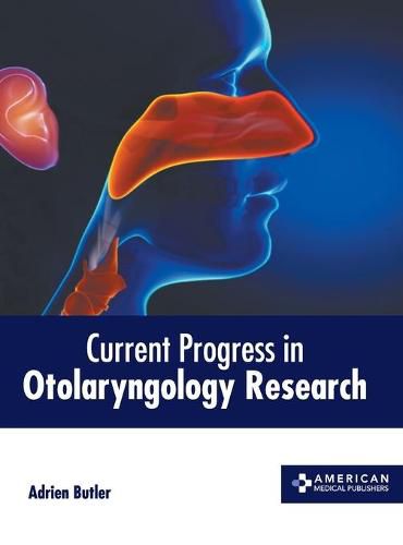 Cover image for Current Progress in Otolaryngology Research