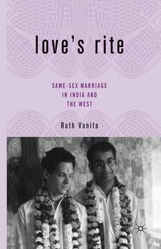 Cover image for Love's Rite: Same-Sex Marriage in India and the West