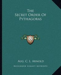 Cover image for The Secret Order of Pythagoras