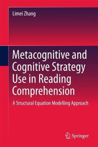 Cover image for Metacognitive and Cognitive Strategy Use in Reading Comprehension: A Structural Equation Modelling Approach