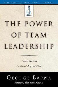 Cover image for The Power of Team Leadership: Achieving Success Through Shared Responsibility