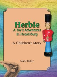 Cover image for Herbie - A Toy's Adventures in Healdsburg