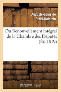 Cover image for Du Renouvellement Integral de la Chambre Des Deputes