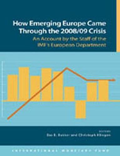 How emerging Europe came through the 2008/09 crisis: an account by the staff of the IMF's European Department