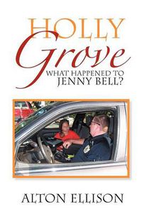 Cover image for Holly Grove: What Happened to Jenny Bell?