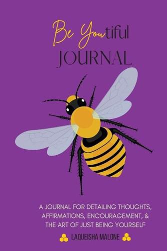 Cover image for Be Youtiful Journal: A Gratitude Prayer Journal/Diary To Express and Understand Your Feelings (Purple)