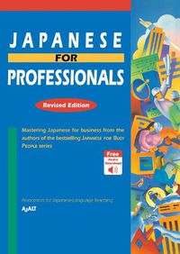 Cover image for Japanese For Professionals: 2020 Revised Edition