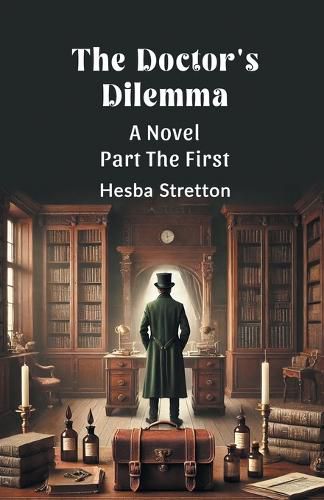 Cover image for The Doctor's Dilemma Part The First (Edition2024)