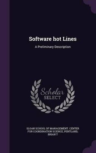 Software Hot Lines: A Preliminary Description