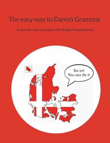 Cover image for The easy way to Danish Grammar: Grammar and exercises with English translations