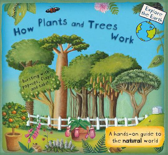 How Plants and Trees Work: A Hands-On Guide to the Natural World