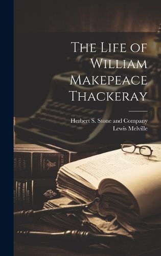 Cover image for The Life of William Makepeace Thackeray