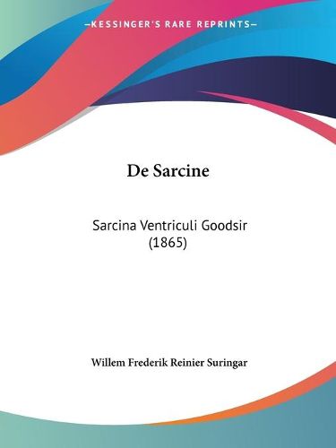 Cover image for de Sarcine: Sarcina Ventriculi Goodsir (1865)