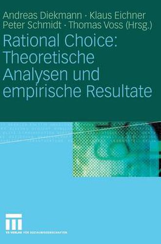 Rational Choice: Theoretische Analysen und Empirische Resultate