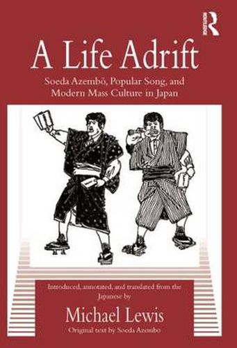 Cover image for A Life Adrift: Soeda Azembo, Popular Song and Modern Mass Culture in Japan
