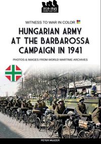 Cover image for Hungarian army at the Barbarossa campaign in 1941