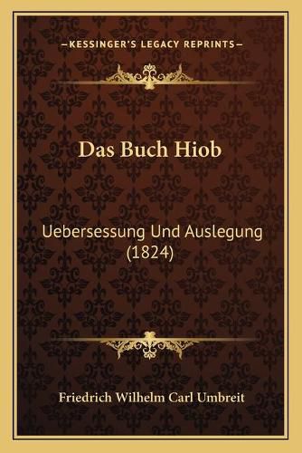 Cover image for Das Buch Hiob: Uebersessung Und Auslegung (1824)
