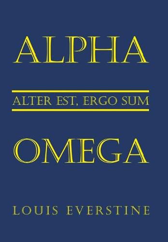 Cover image for Alpha Omega: Alter Est, Ergo Sum