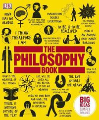 Cover image for The Philosophy Book: Big Ideas Simply Explained
