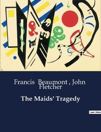 Cover image for The Maids' Tragedy