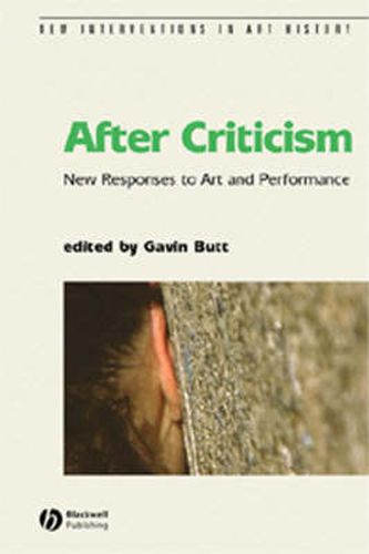 Cover image for After Criticism: New Responses to Art and Performance