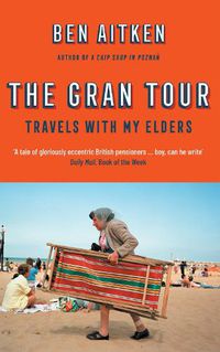 Cover image for The Gran Tour: Travels with my Elders