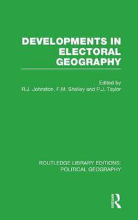 Cover image for Developments in Electoral Geography