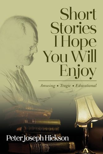 Cover image for Short Stories I Hope You Will Enjoy