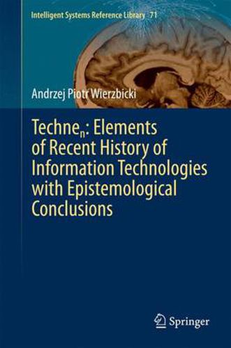 Cover image for Technen: Elements of Recent History of Information Technologies with Epistemological Conclusions