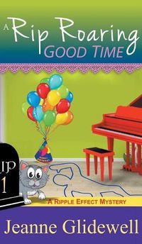 Cover image for Rip Roaring Good Time (A Ripple Effect Cozy Mystery, Book 1)