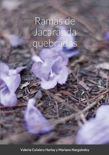 Cover image for Ramas de Jacaranda quebradas